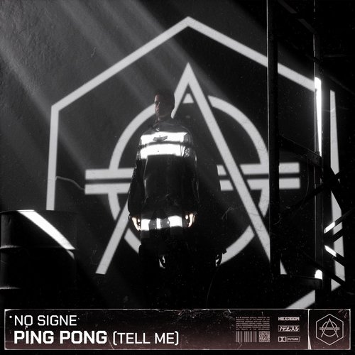 NO SIGNE - Ping Pong (Tell me) - Extended Mix [HEXAGON352B]